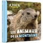 Les animaux de la montagne : Mon premier doc photo