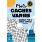 Mots cachés variés : 135 grilles pour se laisser emporter : Temps libre