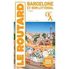 Barcelone et ses environs + Sitges : 2025-2026 (Routard) : Le guide du routard