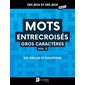 Mots entrecroisés : Gros caractères T.03 : 225 grilles et solutions : Des jeux et des jeux géants