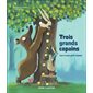 Trois grands copains (sur le tout petit chemin) : Les histoires du Père Castor : Couverture souple