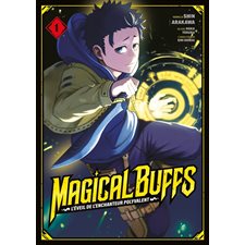 Magical buffs : L'éveil de l'enchanteur polyvalent T.01 : Manga : ADO : SHONEN