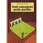 Trois courageux petits gorilles