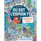 Où est l'espion ? : une enquête cherche et trouve