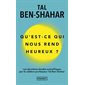 Qu'est-ce qui nous rend heureux ? (FP) : Les dernières études scientifiques par le célèbre professeur Tal Ben-Shahar : Pocket. Evolution