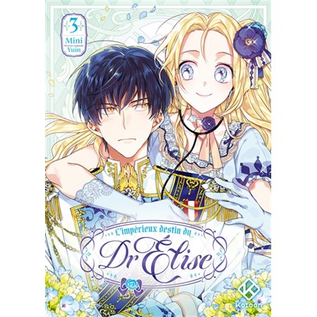 L'impérieux destin du Dr Elise T.03 : Manga : ADO : Shôjo