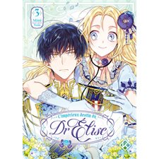 L'impérieux destin du Dr Elise T.03 : Manga : ADO : Shôjo