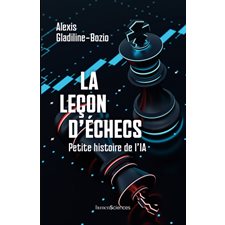 La leçon d'échecs : Petite histoire de l'IA