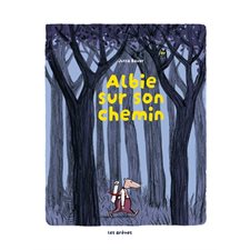 Albie sur son chemin : Couverture rigide