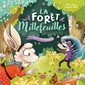 La forêt Millefeuilles T.01 : Le mystère du printemps : Couverture rigide