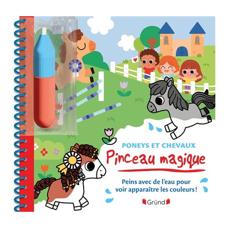 Poneys et chevaux : Pinceau magique : Peins avec de l'eau pour voir apparaître les couleurs !