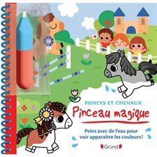 Poneys et chevaux : Pinceau magique : Peins avec de l'eau pour voir apparaître les couleurs !