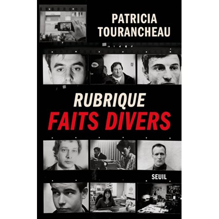 Rubrique faits divers : 69 articles publiés initialement dans Libération, de 1990 à 2015, dans lesquels la journaliste a couvert les plus grandes affaires criminelles ou des faits divers plus méconnus