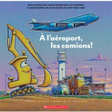 À l’aéroport, les camions ! : Couverture souple