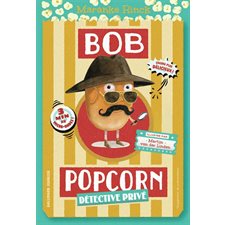 Bob Popcorn T.02 : Bob Popcorn détective privé : 6-8