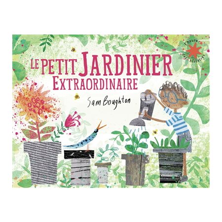 Le petit jardinier extraordinaire : L'heure des histoires : Couverture souple
