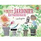 Le petit jardinier extraordinaire : L'heure des histoires : Couverture souple