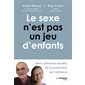 Le sexe n'est pas un jeu d'enfants
