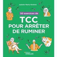 50 exercices de TCC pour arrêter de ruminer