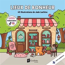 Lieux de bonheur : 40 illustrations de Jade Lachine : Coloriages