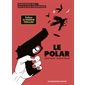 Le polar : Histoire de ... en bande dessinée : Bande dessinée