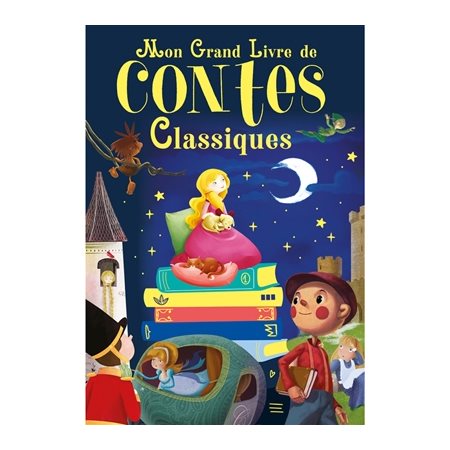 Mon grand livre de contes classiques : Couverture rigide