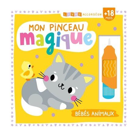 Bébés animaux : Mon pinceau magique : Livre accordéon : 18 mois et +