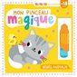 Bébés animaux : Mon pinceau magique : Livre accordéon : 18 mois et +