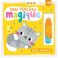 Bébés animaux : Mon pinceau magique : Livre accordéon : 18 mois et +