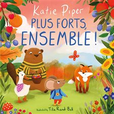 Plus forts, ensemble ! : Couverture rigide