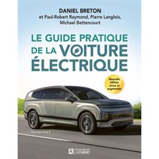 Le Guide pratique de la voiture électrique : Nouvelle édition revue et augmentée : Édition 2025