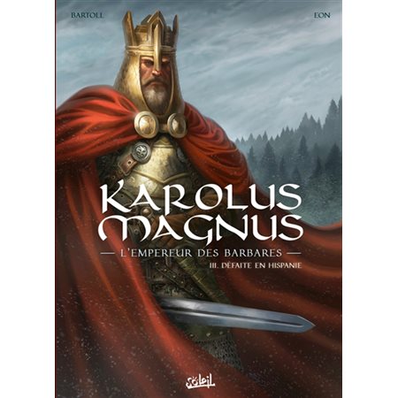 Karolus Magnus : L'empereur des barbares T.03 : Défaite en Hispanie : Bande dessinée