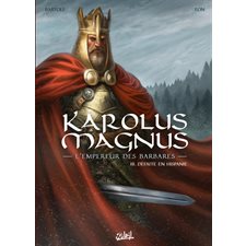 Karolus Magnus : L'empereur des barbares T.03 : Défaite en Hispanie : Bande dessinée