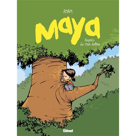 Maya T.02 : Auprès de mon arbre : Bande dessinée