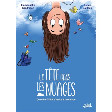 La tête dans les nuages : Quand le TDAH s'invite à la maison : Bande dessinée