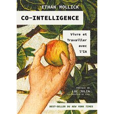 Co-intelligence : Vivre et travailler avec l'IA