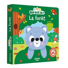 La forêt : 1, 2, 3, qui est là ? : Livre cartonné