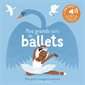 Mes grands airs de ballet : Mes petits imagiers sonores : Livre cartonné