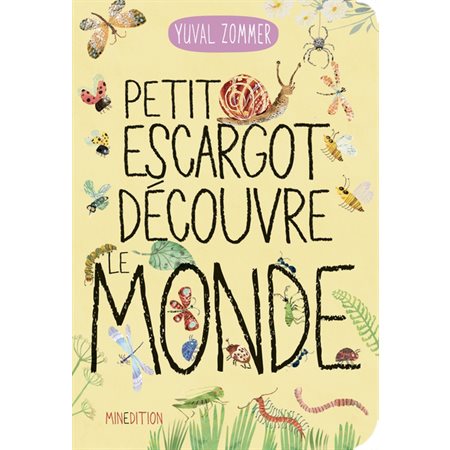 Petit escargot découvre le monde : Livre cartonné
