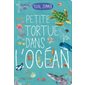 Petite tortue dans l'océan : Livre cartonné
