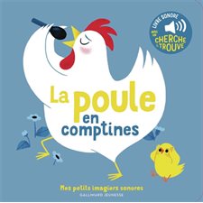 La poule en comptines : Mes petits imagiers sonores : Livre cartonné