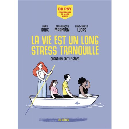 La vie est un long stress tranquille : Quand on sait le gérer : Bande dessinée