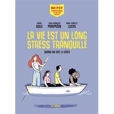 La vie est un long stress tranquille : Quand on sait le gérer : Bande dessinée