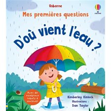 D'où vient l'eau ? ; Mes premières questions : Livre cartonné