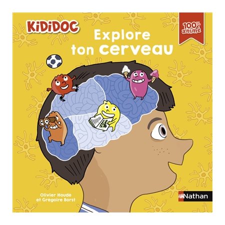 Explore ton cerveau : Kididoc : Livre cartonné