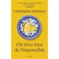 On rêve tous de l'impossible
