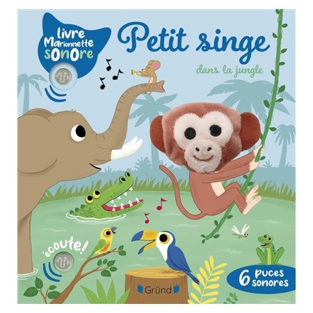 Petit singe dans la jungle : Livre marionnette sonore : Livre cartonné