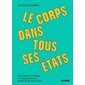 Le corps dans tous ses états