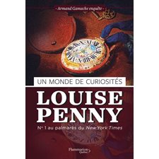 Un monde de curiosités (FP) : Armand Gamache enquête T.18 : POL