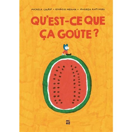 Qu'est-ce que ça goûte ? : Couverture rigide